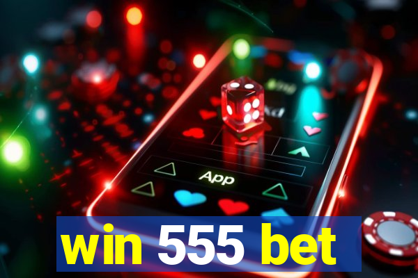 win 555 bet